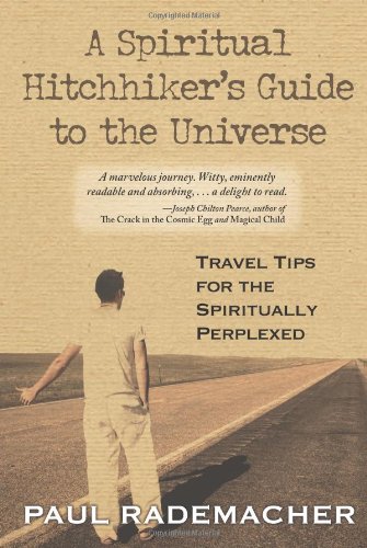 A Spiritual Hitchhiker's Guide to the Universe