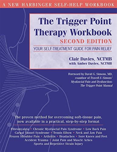 The Trigger Point Therapy Workbook: Your Self-Treatment Guide for Pain Relief, 2nd Edition