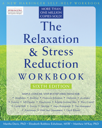 The Relaxation and Stress Reduction Workbook