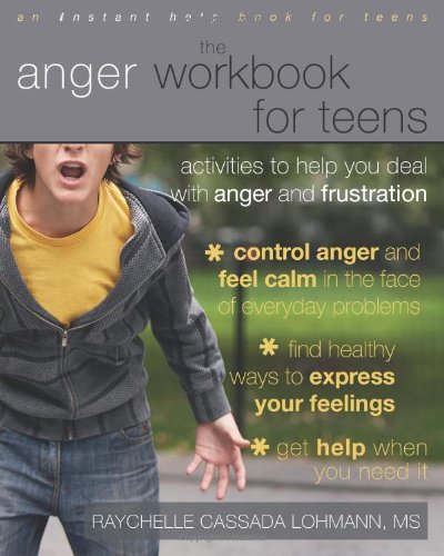 The Anger Workbook for Teens