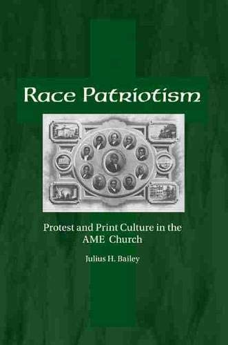 Race Patriotism: Protest and Print Culture in the A.M.E. Church