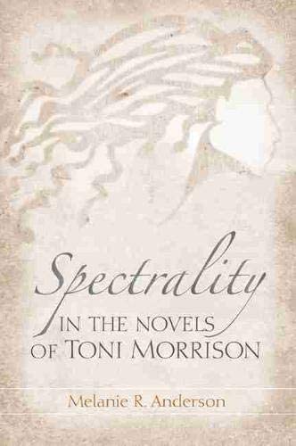 Spectrality in the Novels of Toni Morrison