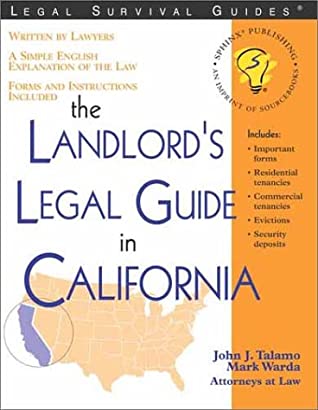 The Landlord's Legal Guide In California (Landlord's Rights And Responsibilitis In California)