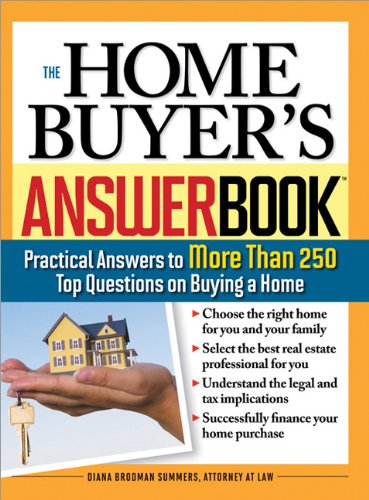 The home buyer's answer book : practical answers to more than 250 top questions on buying a home