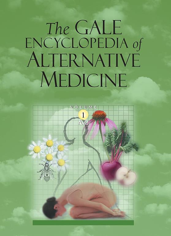 Gale Encyclopedia Alternative Complimentary Medicine