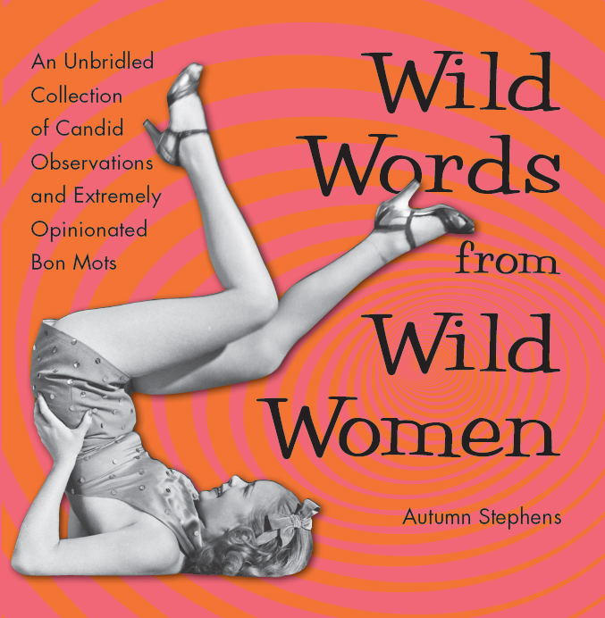 Wild Words from Wild Women