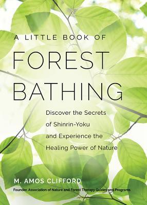 A Little Book of Forest Bathing