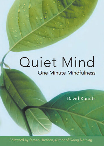 Quiet mind : one-minute mindfulness