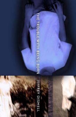 The Trouble with Being Born