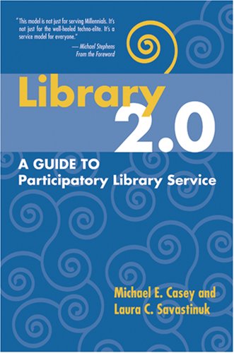 Library 2.0 : a guide to participatory library service