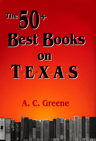 The  50+ Best Books on Texas