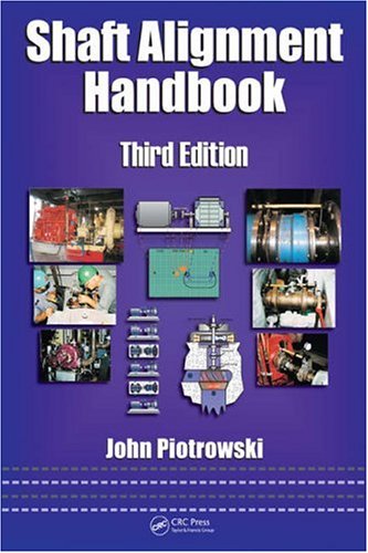Shaft Alignment Handbook (Dekker Mechanical Engineering)