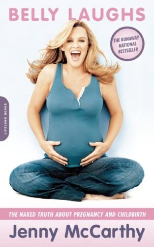 Belly Laughs: The Naked Truth About Pregnancy and Childbirth