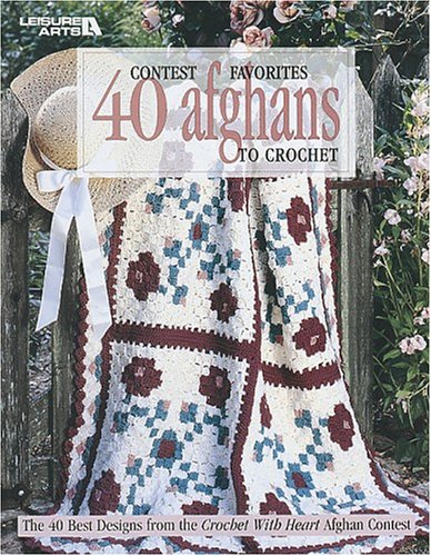 Contest Favorites 40 Afghans to Crochet