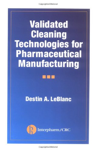 Validated Cleaning Technologies for Pharmaceutical Manufacturing