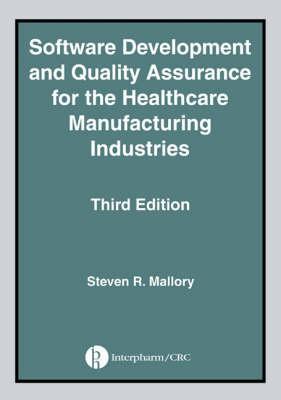 Software Development and Quality Assurance for the Healthcare Manufacturing Industries