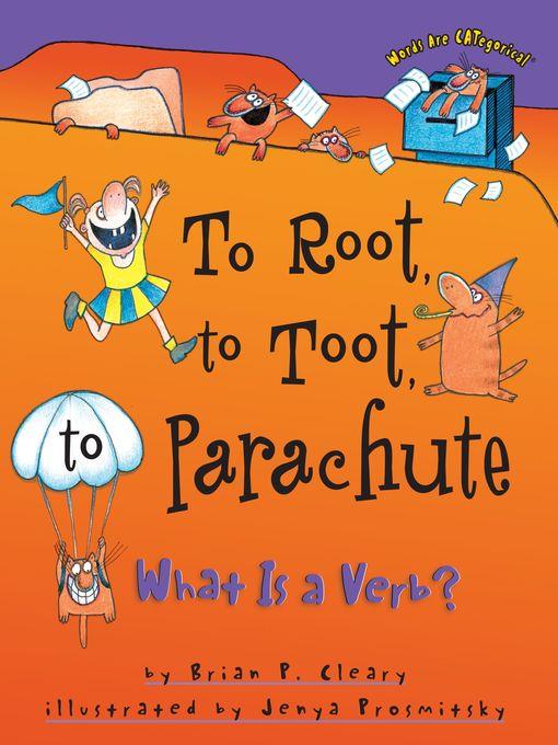 To Root, to Toot, to Parachute