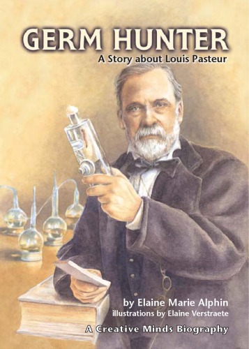 Germ hunter : a story about louis pasteur