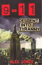 9/11 Descent Into Tyranny