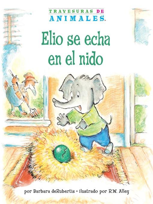 Elio se echa en el nido (Eddie Elephant's Exciting Egg-Sitting)