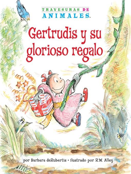 Gertrudis y su glorioso regalo (Gertie Gorilla's Glorious Gift)