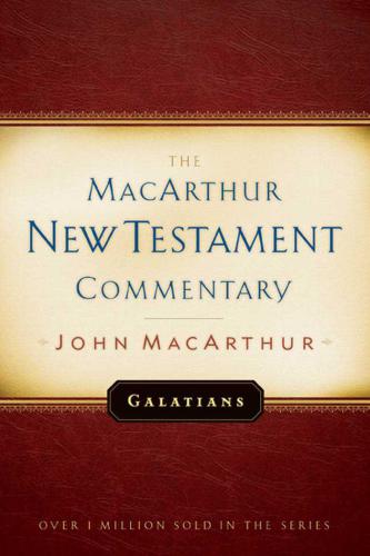 Galatians MacArthur New Testament Commentary