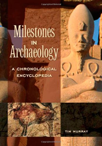 Milestones in Archaeology