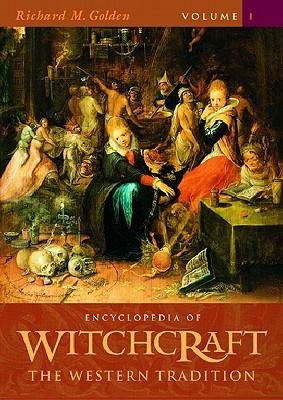 Encyclopedia of Witchcraft [4 Volumes]