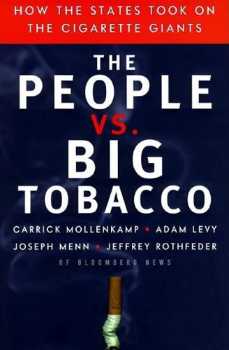 The People Vs. Big Tobacco: How the States Took on the Cigarette Giants