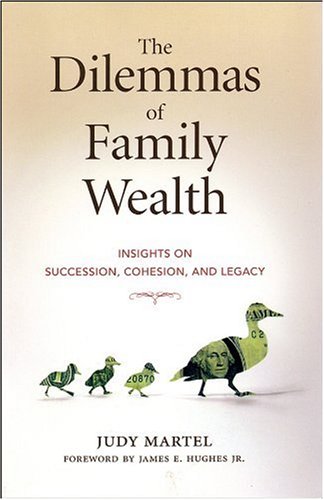 The Dilemmas of Family Wealth