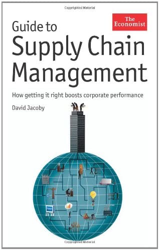 Guide to Supply Chain Management: How Getting It Right Boosts Corporate Performance