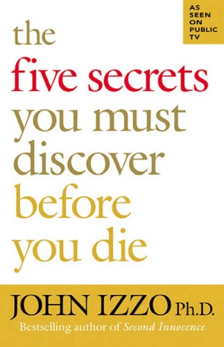 The Five Secrets You Must Discover Before You Die