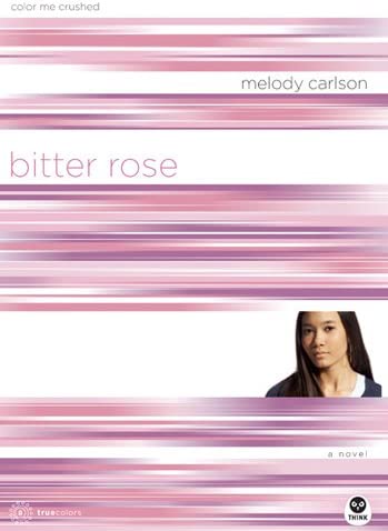 Bitter Rose: Color Me Crushed (TrueColors Series #8)