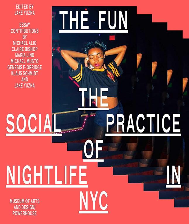 The Fun: The Social Practice of Nightlife in NYC