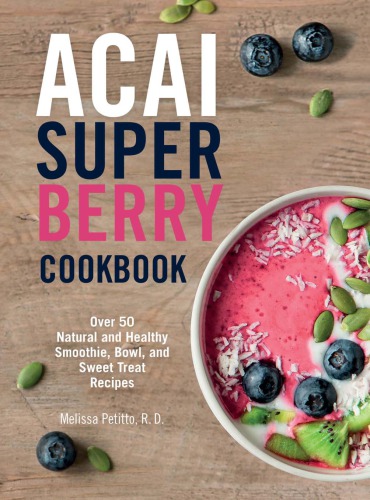 Acai Super Berry Cookbook