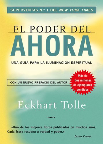 El poder del ahora: Un camino hacia la realizacion espiritual (Spanish Edition)