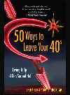 50 Ways to Leave Your 40s