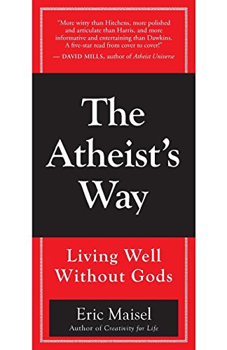 The Atheist's Way: Living Well Without Gods