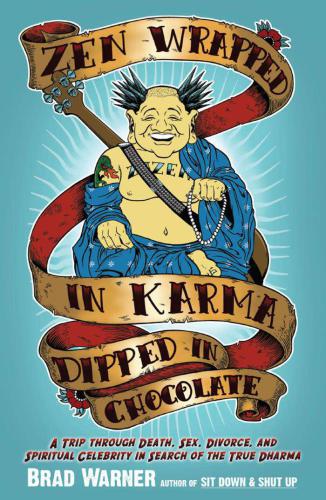 Zen Wrapped in Karma Dipped in Chocolate