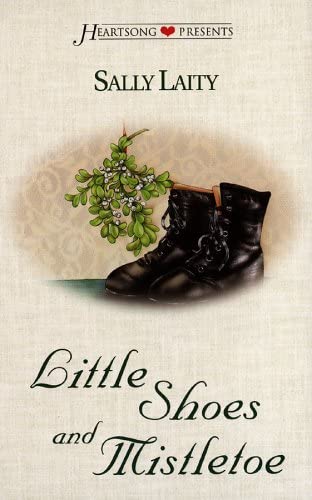 Little Shoes and Mistletoe (Heartsong Presents #355)