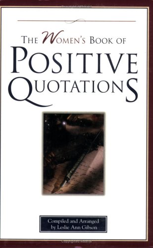 The Women's Book of Positive Quotations