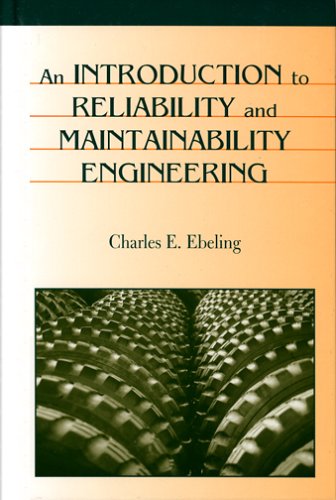 Introduction to Reliability and Maintainability Engineering