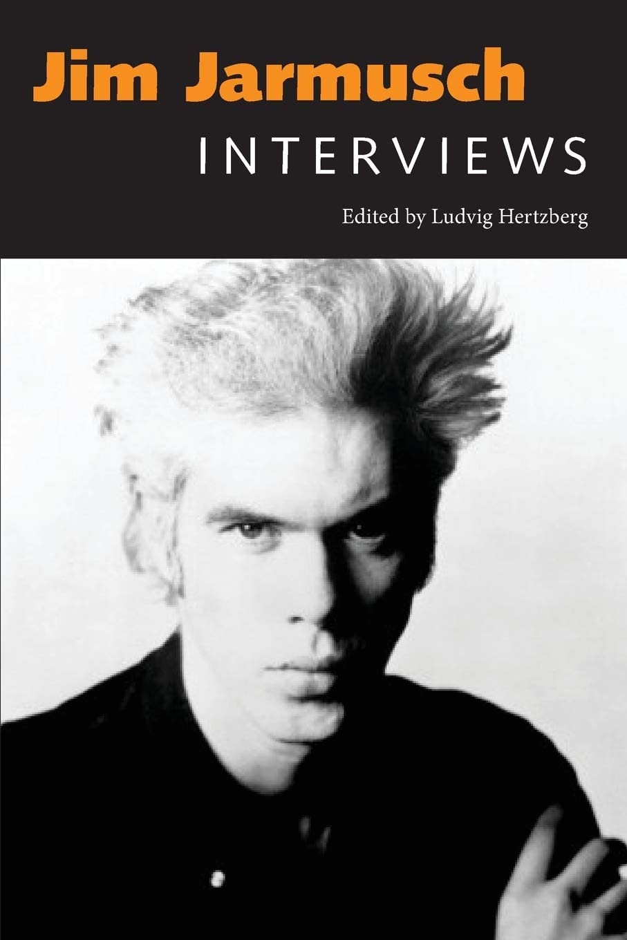 Jim Jarmusch: Interviews (Conversations with Filmmakers Series)