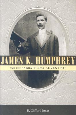 James K. Humphrey and the Sabbath-Day Adventists