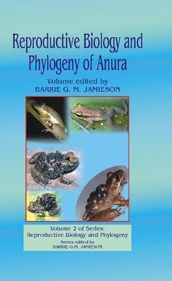 Reproductive Biology And Phylogeny Of Anura