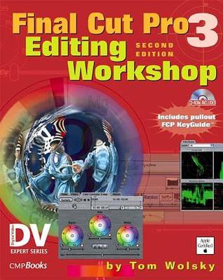 Final Cut Pro 3 Editing Workshop [With CDROM]