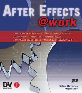 After Effects @ Work (DV Expert Series) (DV Expert Series)