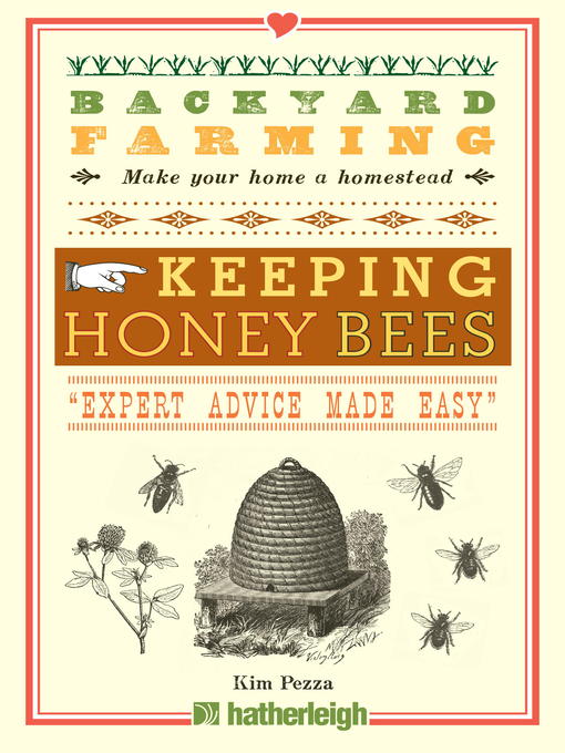 Keeping Honey Bees: From Hive Management to Honey Harvesting and More