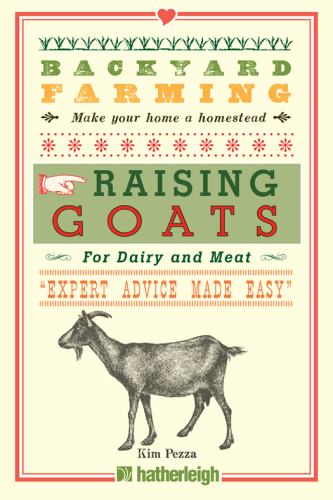 Raising Goats: For Dairy and Meat