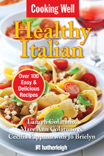 Healthy Italian: Over 100 Easy & Delicious Recipes